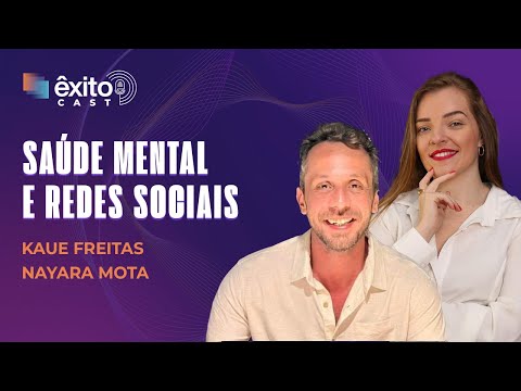 ÊXITOCAST | Quem está faltando? Saúde mental e redes sociais