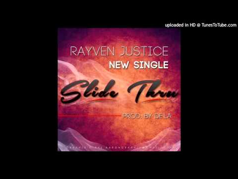 Rayven Justice - Slide Thru ft Keak Da Sneak & Philthy Rich