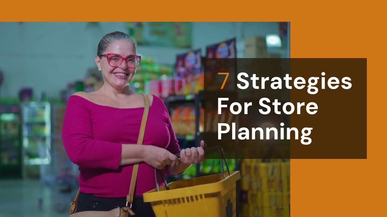 7 Key Strategies for Effective Retail Store Planning