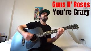 You&#39;re Crazy - Guns N&#39; Roses [Acoustic Cover by Joel Goguen]