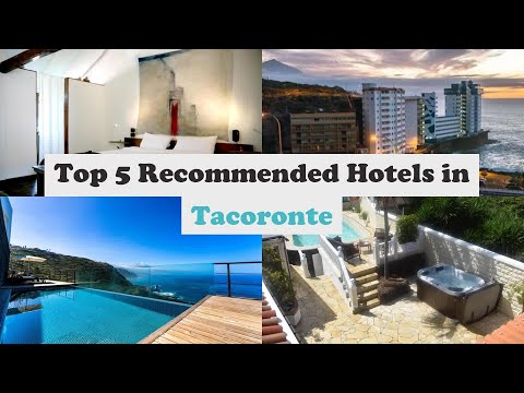 Top 5 Recommended Hotels In Tacoronte | Luxury Hotels In Tacoronte