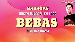 Download lagu BEBAS (RHOMA IRAMA) KARAOKE ORGEN TUNGGAL KN 1400 mp3 Download lagu BEBAS (RHOMA IRAMA) KARAOKE ORGEN TUNGGAL KN 1400 mp3