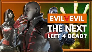 Is EvilVEvil The New Left 4 Dead?