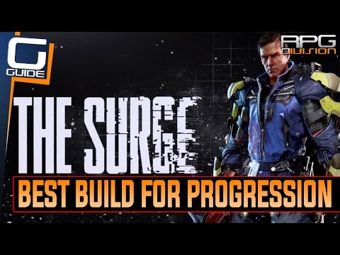 The Surge - Best Build for beating the Game (For beginners and everyone having trouble)