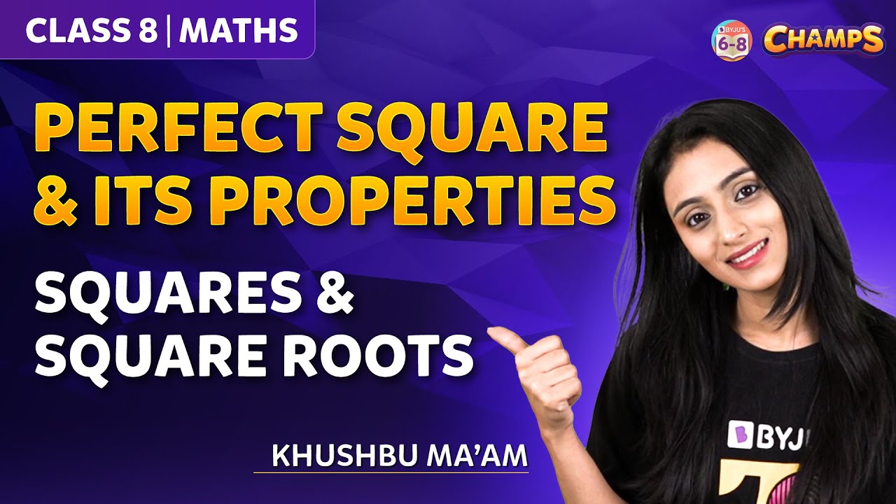Perfect Square and its properties | Squares and Square Roots grade 8 | CHAMPS 2024 |