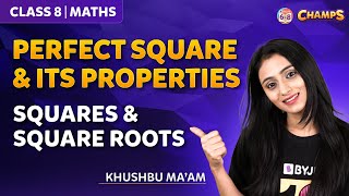 Perfect Square and its properties | Squares and Square Roots grade 8 | CHAMPS 2024 |