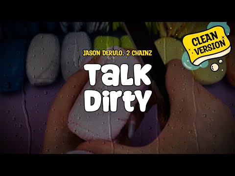 Jason Derulo feat. 2 Chainz - Talk Dirty (Clean Version) (Lyrics)