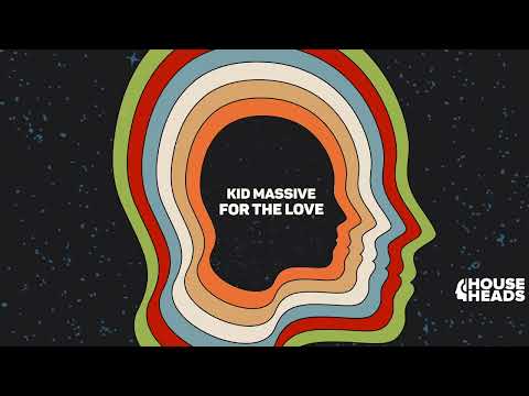 Kid Massive - For The Love