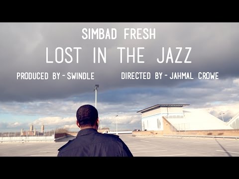 SIMBAD FRESH - LOST IN THE JAZZ (Music Video)