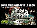 Born Free Motorcycle Show - Full length Film