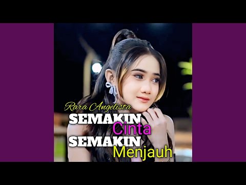 Semakin Cinta Semakin Menjauh