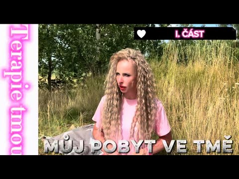 Terapie tmou …. 1. Díl 