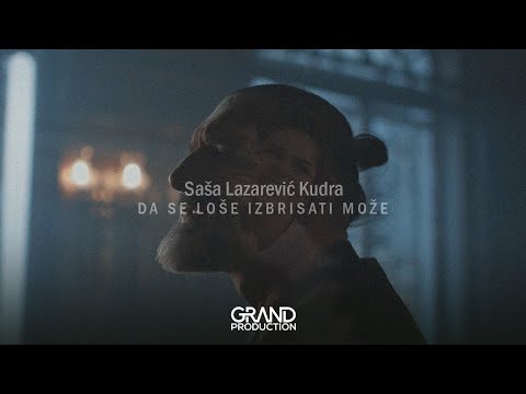 Saša Lazarević Kudra - Da se loše izbrisati može - (Official Video 2022)