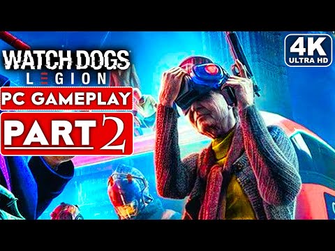 WATCH DOGS LEGION Gameplay Walkthrough Part 2 [4K PC] - No Commentary