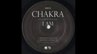 Chakra - I Am (Amethyst Future Mix)