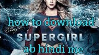 Super girl web series hindi dubbed update in hindi