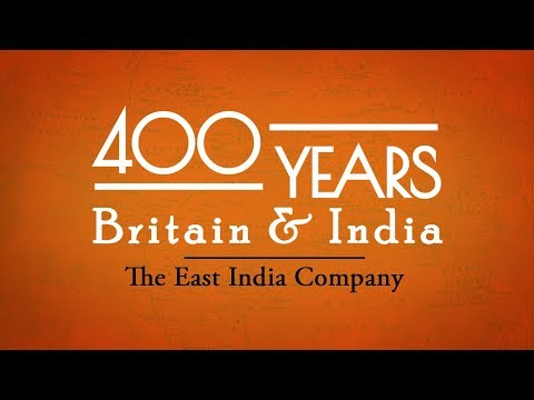 The East India Company || 400 Years: Britain & India || Episode 1