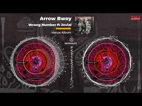 ARROW BWOY -   WRONG NUMBER Ft JOVIAL (Official Audio) sms SKIZA 7301157 To 811