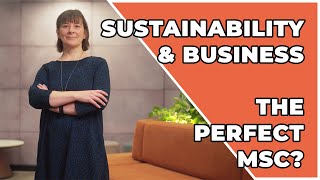 🎬 Sustainable Business for a Changing World | MSc at the University of