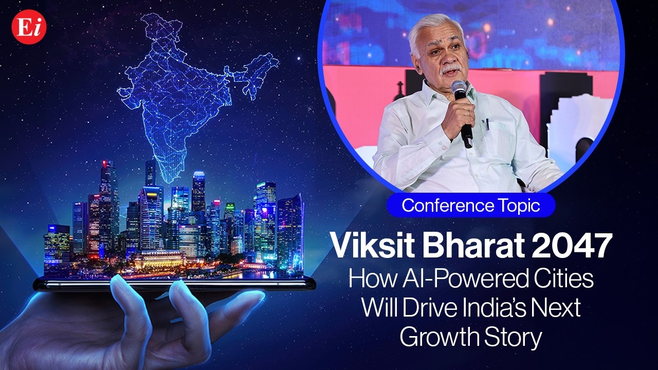 Panel Discussion: Viksit Bharat 2047: How AI-Powered Cities Will Drive India’s Next Growth Story