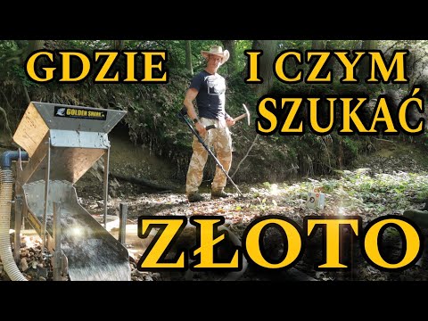 ZŁOTO - Gdzie i czym szukać