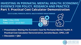 Investing in Perinatal Mental Health: Economic Evidence for Policy, Research and Practice – Part 1: Practical Cost Calculator Demonstration