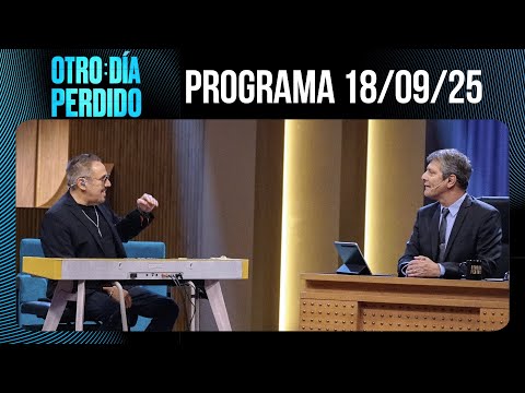 OTRO DÍA PERDIDO - Programa 18/09/25 - TODO A PULMÓN CON ALEJANDRO LERNER Y MARIO PERGOLINI