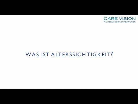Was bedeutet Alterssichtigkeit? | CARE Vision