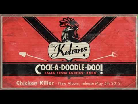 THE KELVINS - Chicken Killer