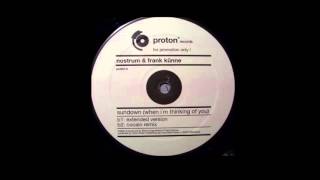 Nostrum & Frank Künne - Sundown (When I´m Thinking Of You) (Extended mix) Vinyl Rip