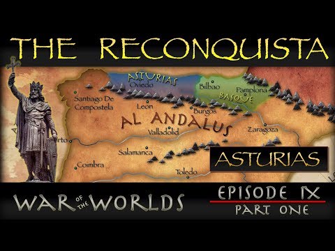 The Reconquista - Part 1 History of Asturias