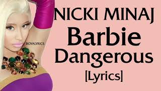 Nicki Minaj - Barbie Dangerous [Lyrics] got the tight one