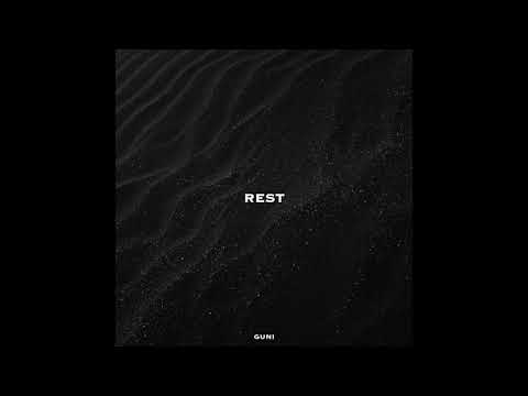 Guni - Rest [OFFICIAL AUDIO]