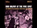 Eric Dolphy & Booker Little Quintet at the Five Spot - Fire Waltz