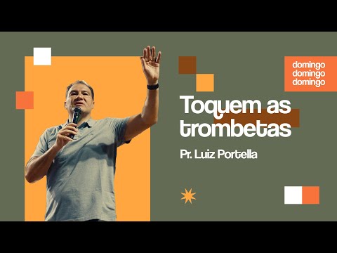 Toquem as trombetas | Pr. Luiz Portella | Igreja Bola de Neve | 11.01.2026