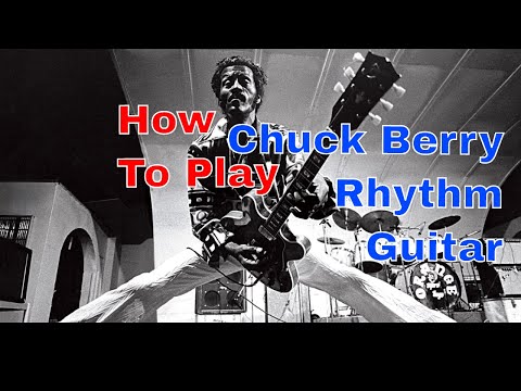 How To Play Chuck Berry Rhythm Guitar