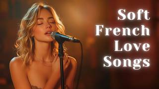 Douce Romance – Soft & Relaxing French Love Songs