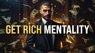GET RICH MENTALITY - Powerful Business Compilation