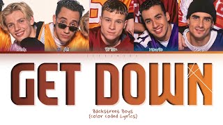 Backstreet Boys - Get Down (Color Coded Lyrics)