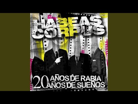 Antes Morir Que Vivir Muertos - Habeas Corpus