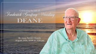 Celebrating The Life of Frederick Geoffrey Deane