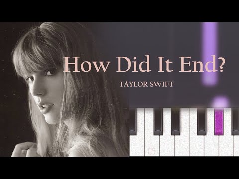 Taylor Swift - How Did It End? | Piano Tutorial