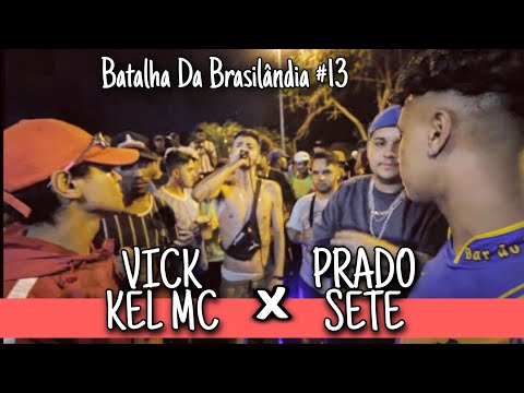 KEL MC E VICK X PRADO E SETE | SEMI FINAL | BDB #13 | BATALHA DA BRASILANDIA