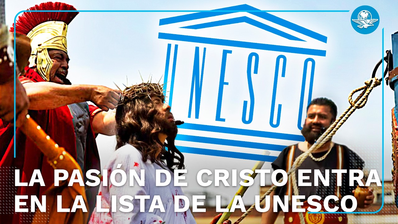 La Pasión de Cristo de Iztapalapa entra en la lista de la Unesco