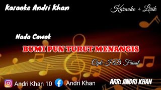 Download lagu KARAOKE LIRIK VERSI ANDRI KHAN || BUMI PUN TURUT MENANGIS (NADA COWOK) CIPT : HB. FAISAL mp3