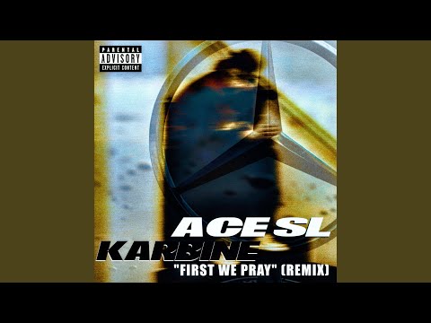 First We Pray (feat. Karbine) (Remix)