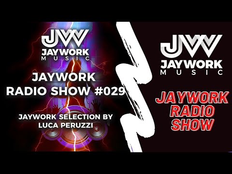 JAYWORK RADIO SHOW #029 – LUCA PERUZZI SELECTION