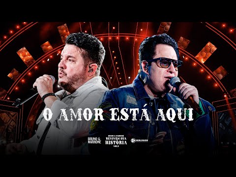 Bruno & Marrone - O Amor Está Aqui (Clipe Oficial)