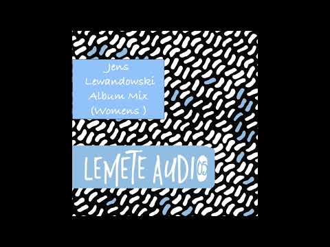 Jens Lewandowski "Womens" Album Mix Youtube