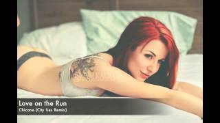 Chicane - Love on the Run (City Lies Remix)